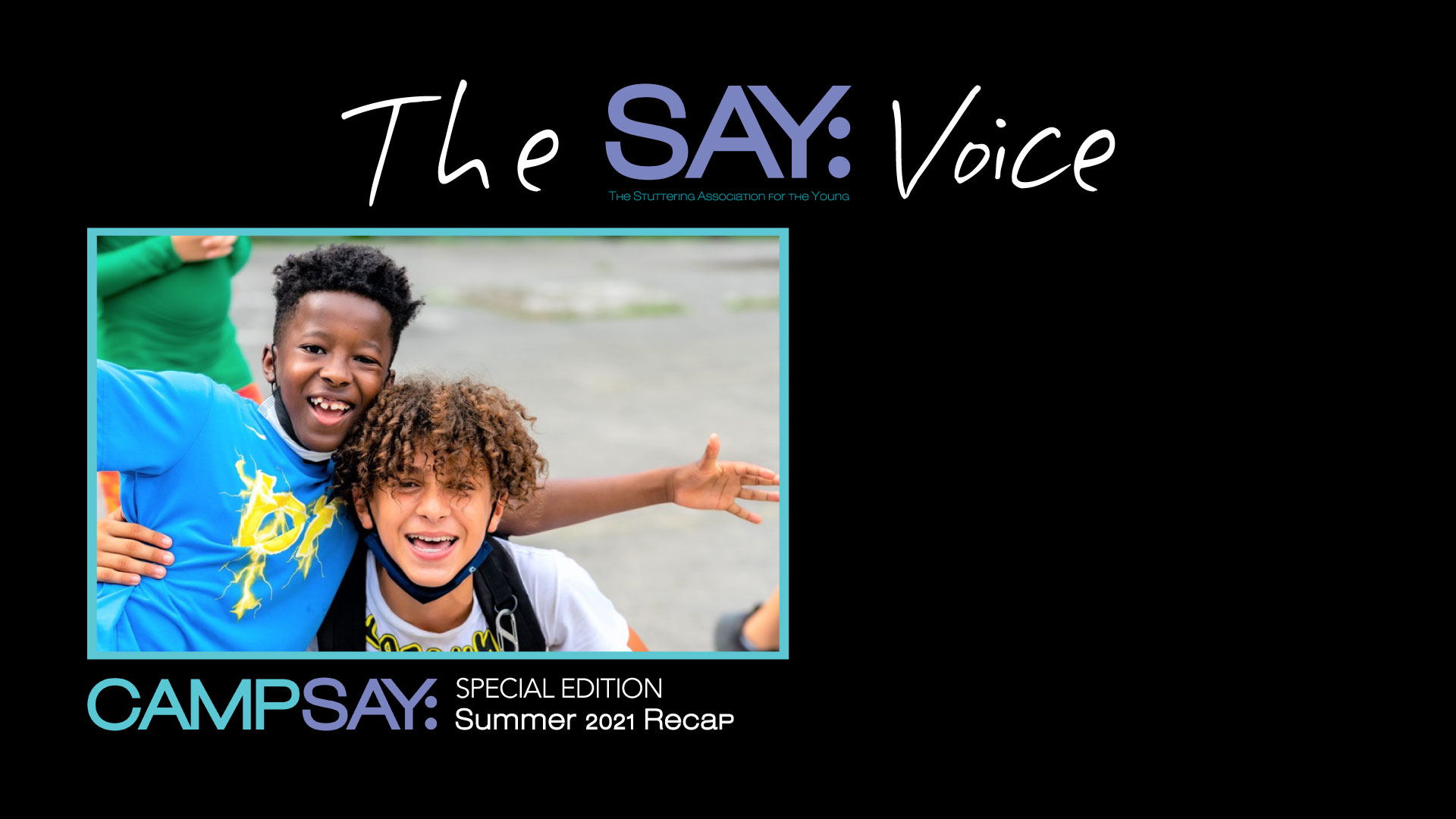 The SAY Voice Newsletter - Camp SAY 2021 Edition